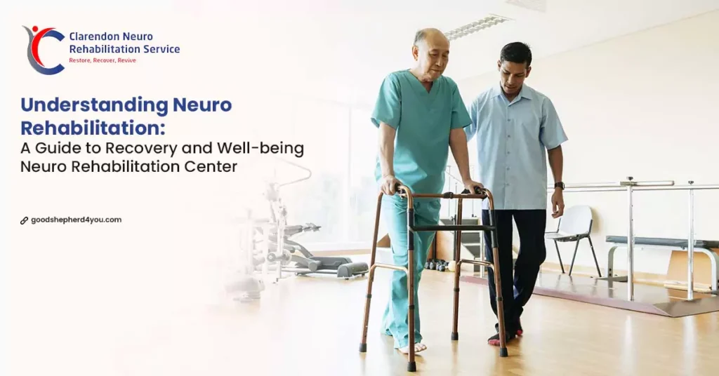 Understanding Neuro Rehabilitation: A Guide to Recovery and Well-being Neuro Rehabilitation Center